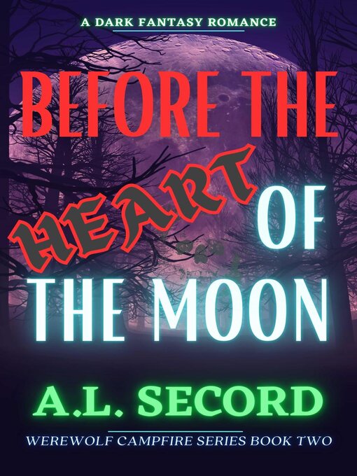 Title details for Before the Heart of the Moon by A.L. SECORD - Available